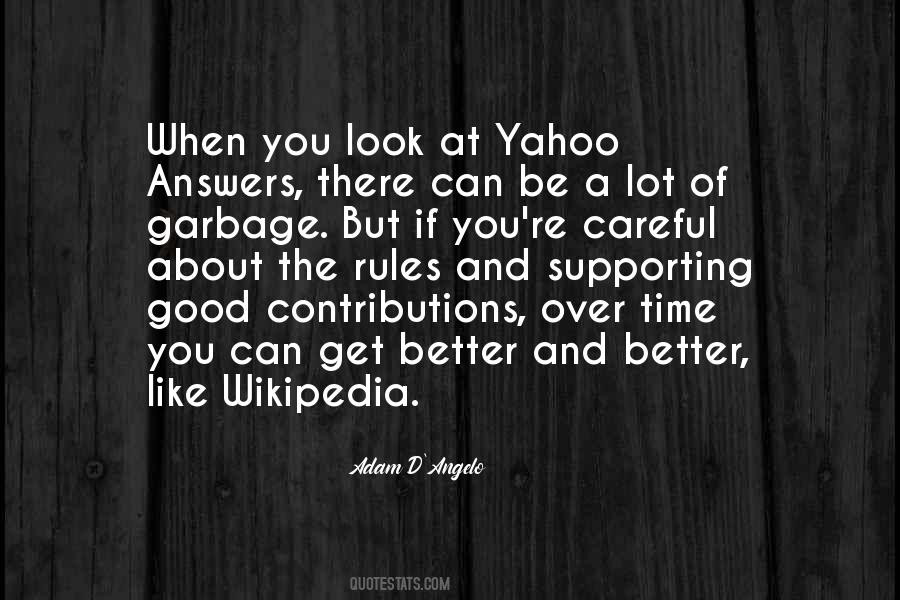 Be Careful What You Look For Quotes #799641
