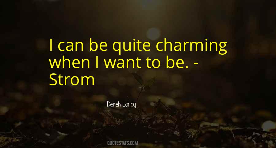 Be Charming Quotes #689990
