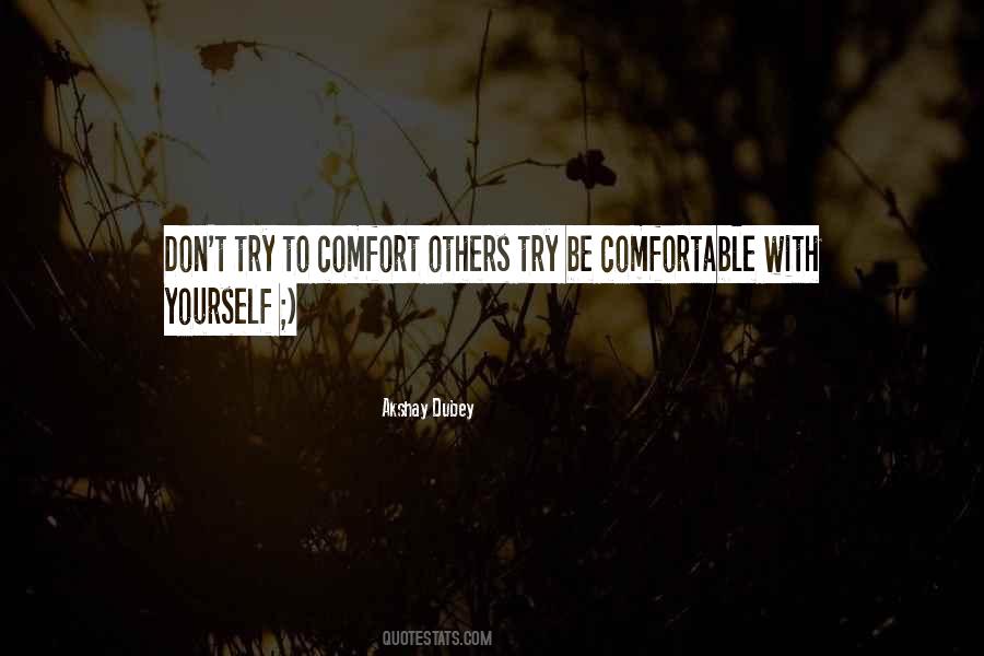 Be Comfortable With Yourself Quotes #1572922