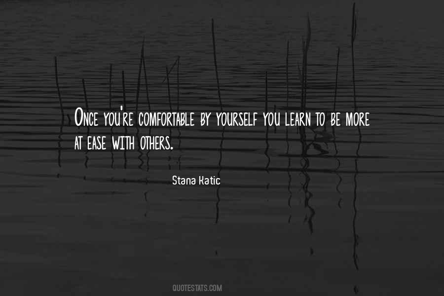 Be Comfortable With Yourself Quotes #1721538