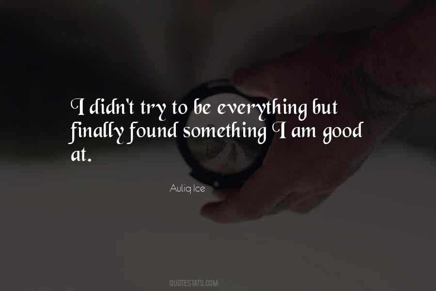 Be Everything Quotes #1155249