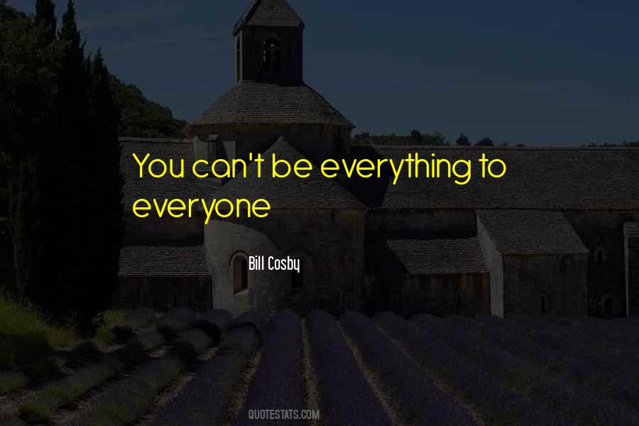 Be Everything Quotes #443442