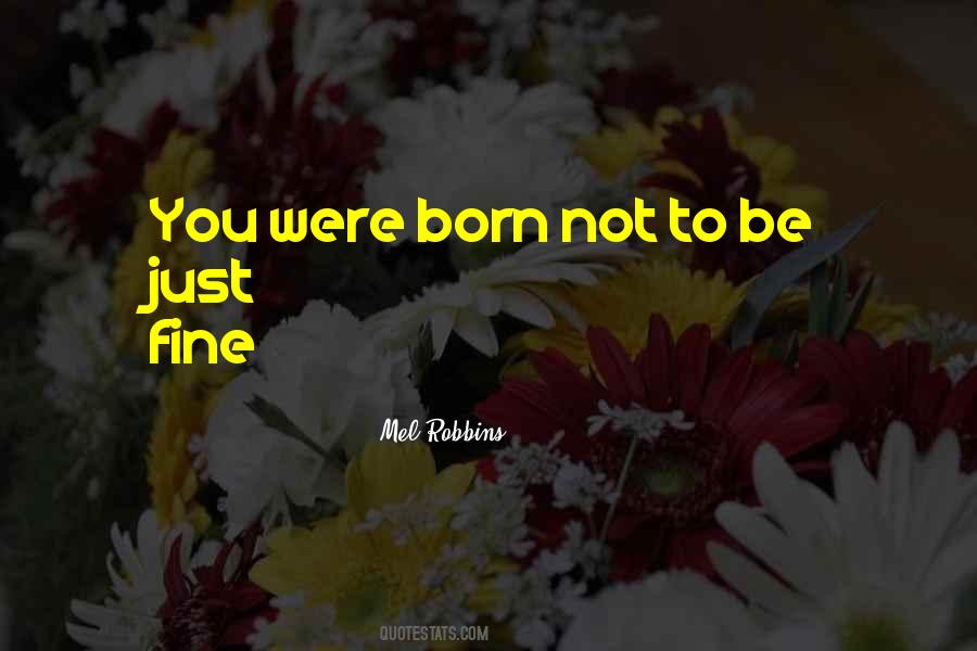 Be Fine Quotes #107891 Be Fine Quotes #107891