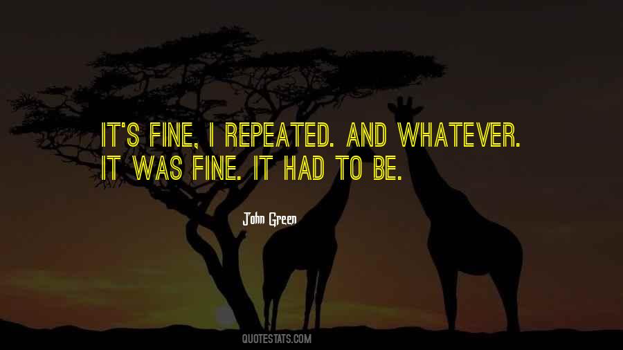 Be Fine Quotes #99829