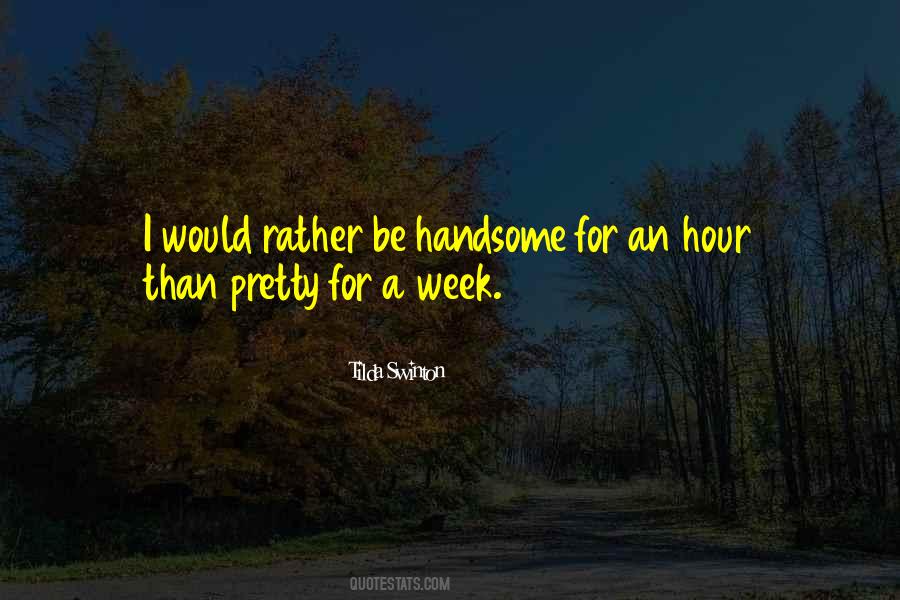 Be Handsome Quotes #1335303