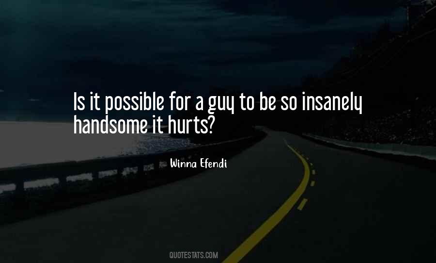 Be Handsome Quotes #436076