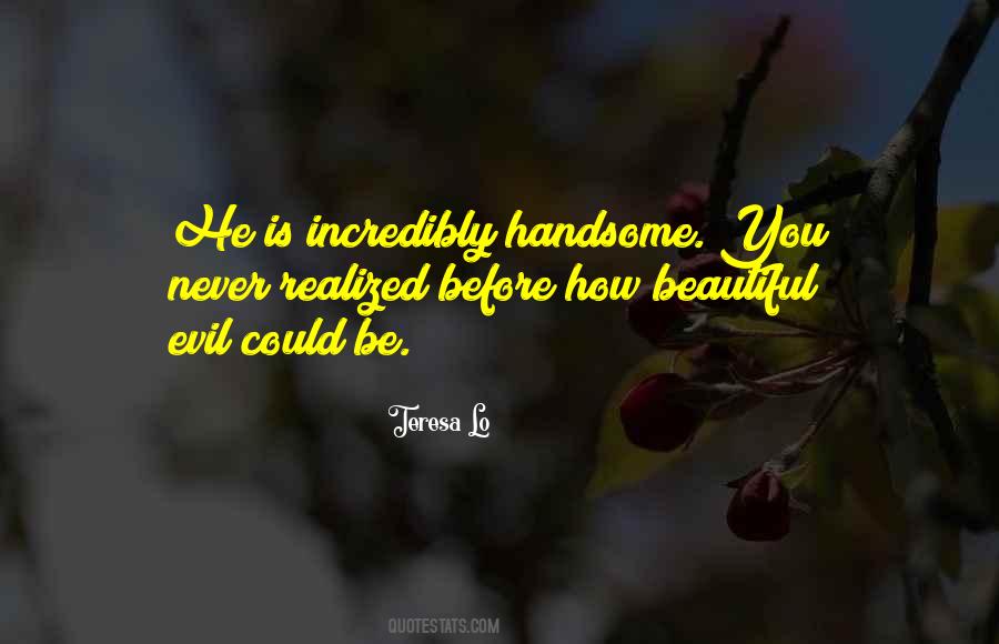 Be Handsome Quotes #634255