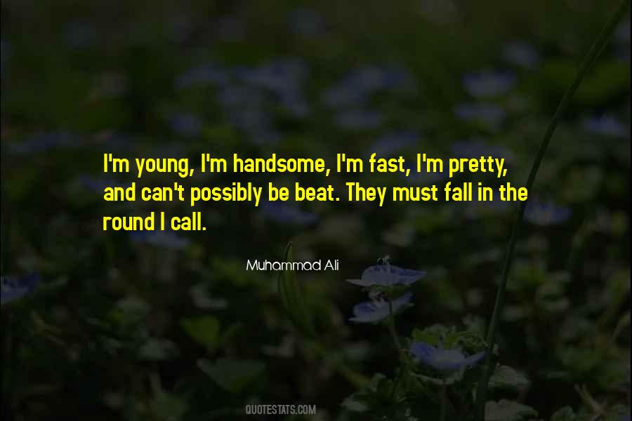 Be Handsome Quotes #902239