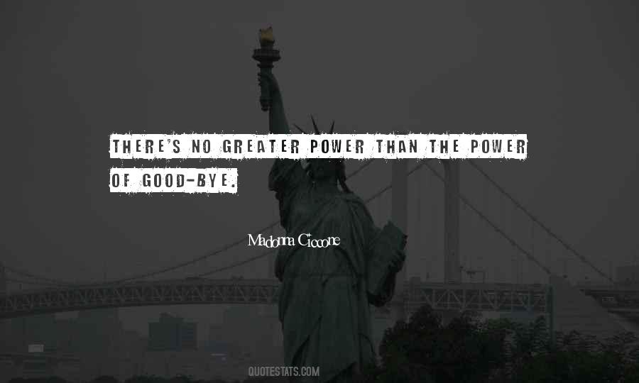 No Greater Power Quotes #1812025