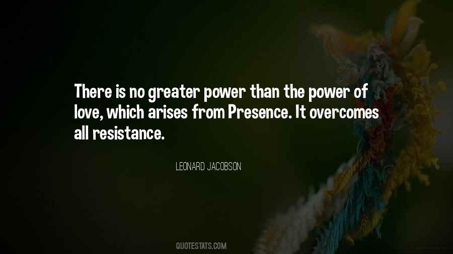 No Greater Power Quotes #309159