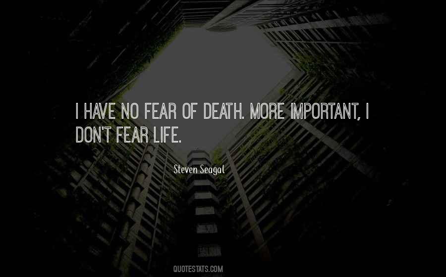 Life Death Fear Quotes #113641