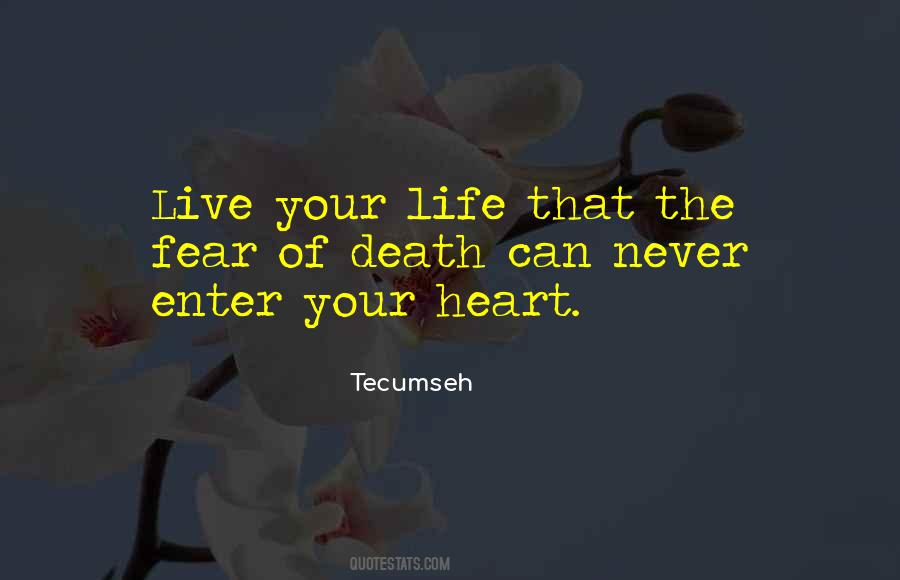 Life Death Fear Quotes #365782