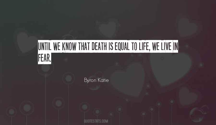 Life Death Fear Quotes #374755