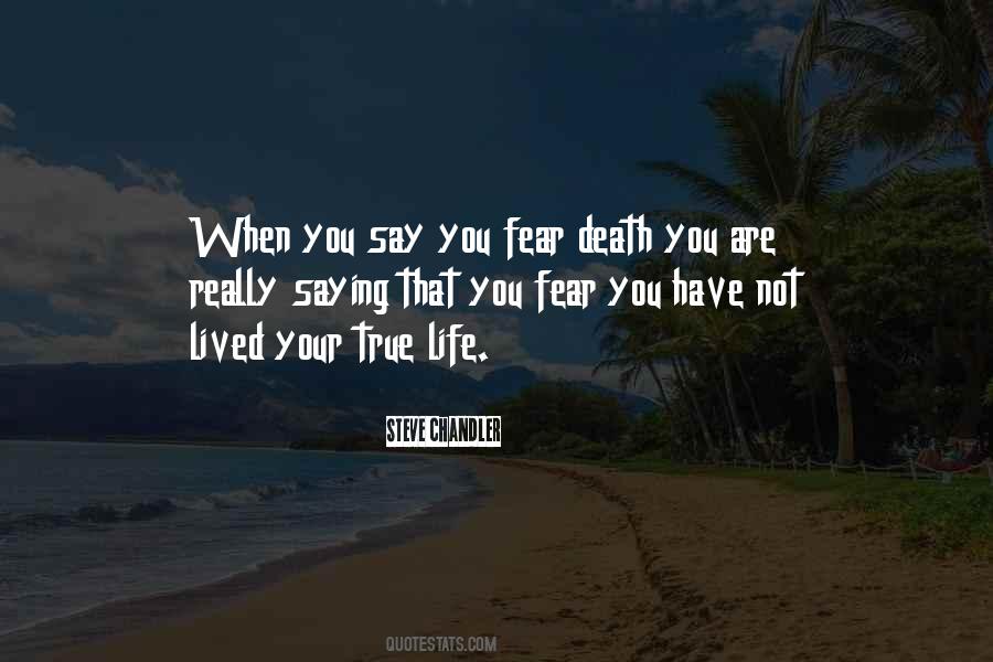 Life Death Fear Quotes #647467