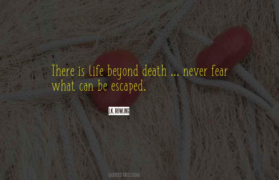 Life Death Fear Quotes #653508