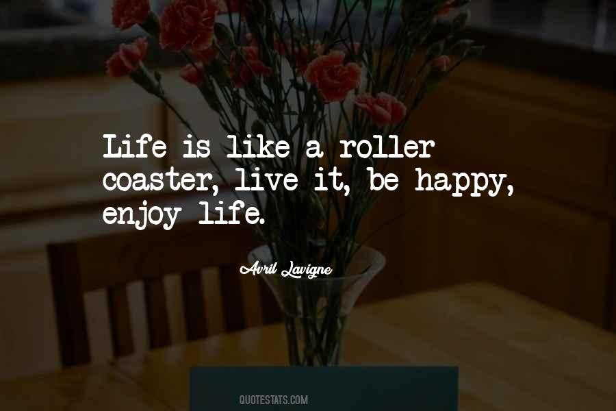 Be Happy Live Life Quotes #1232529