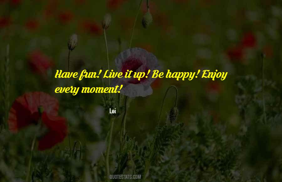 Be Happy Live Life Quotes #1337128