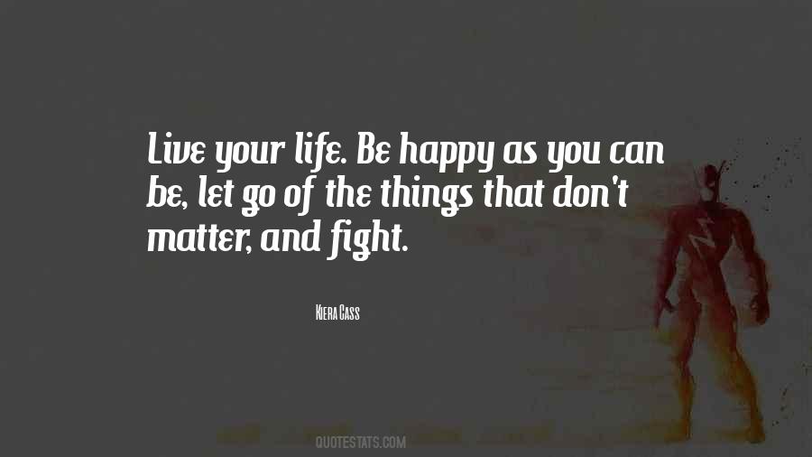 Be Happy Live Life Quotes #175707