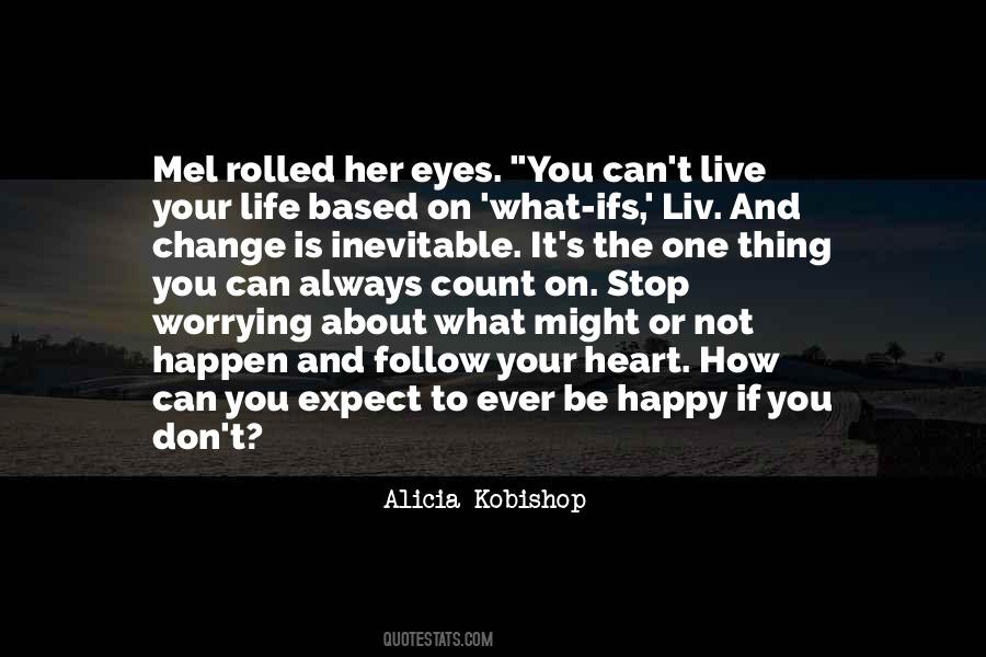 Be Happy Live Life Quotes #92545