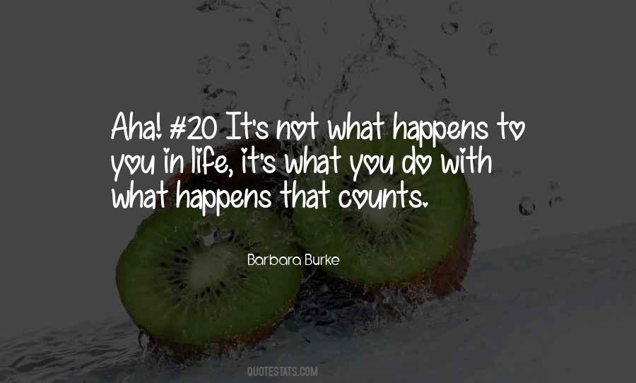 Be Happy Whatever Happens Quotes #526559