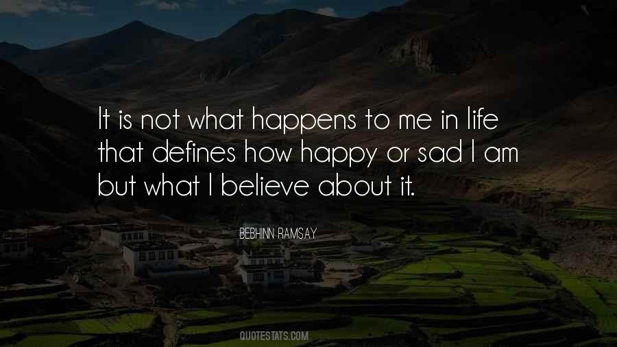 Be Happy Whatever Happens Quotes #642877