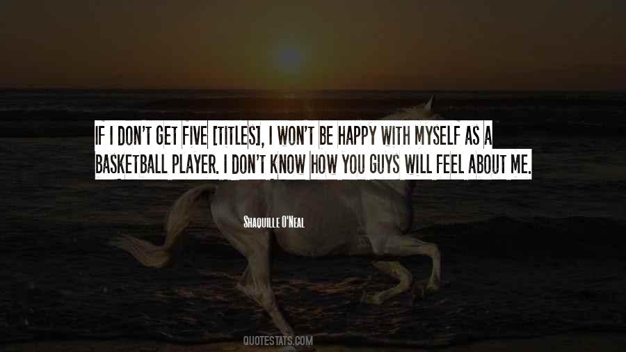 Be Happy With Me Quotes #4930
