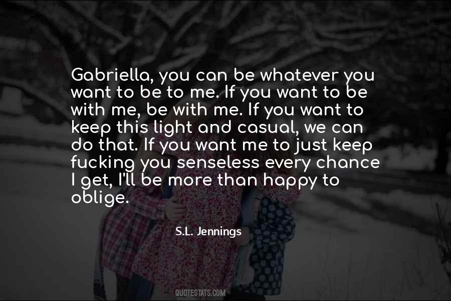 Be Happy With Me Quotes #507878