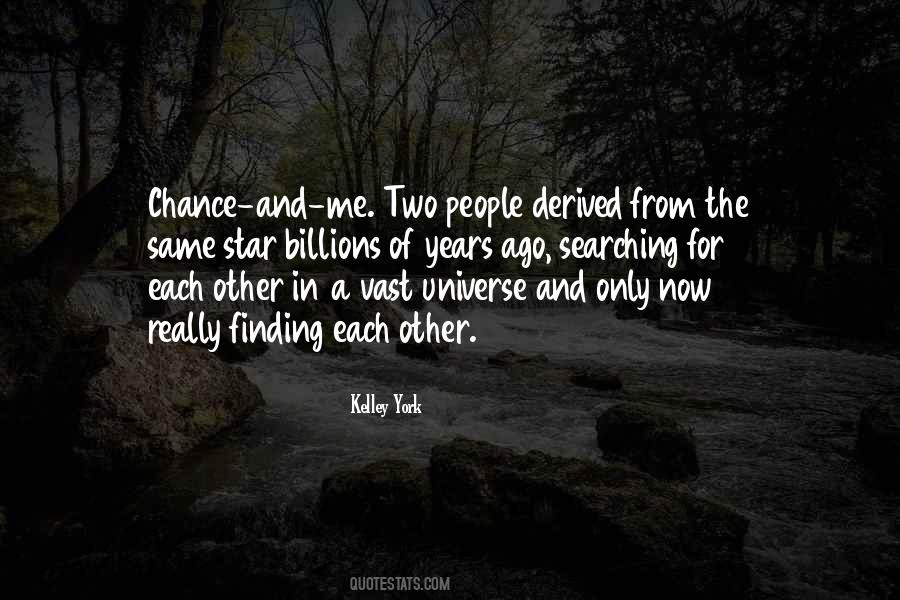 Quotes About The Vast Universe #320651