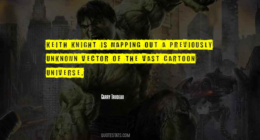Quotes About The Vast Universe #496264