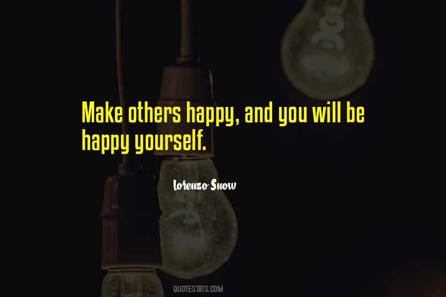 Be Happy Yourself Quotes #1256290