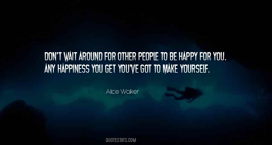 Be Happy Yourself Quotes #208483