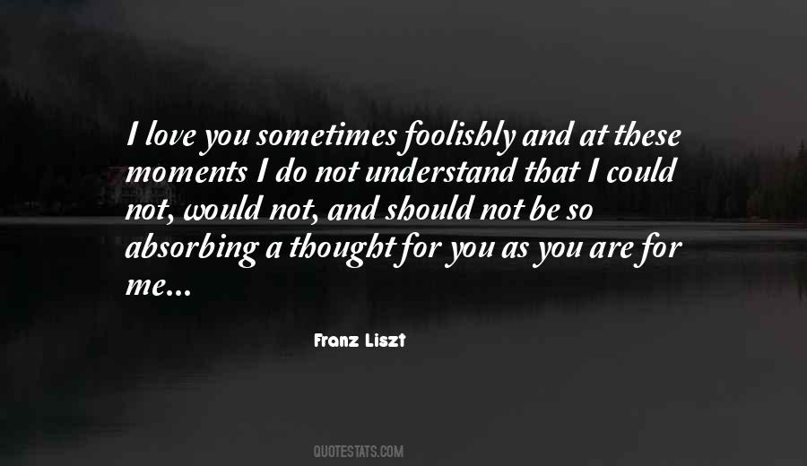 Foolishly In Love Quotes #1342622