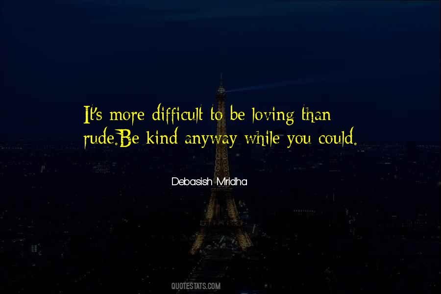 Be Kind Anyway Quotes #1130466