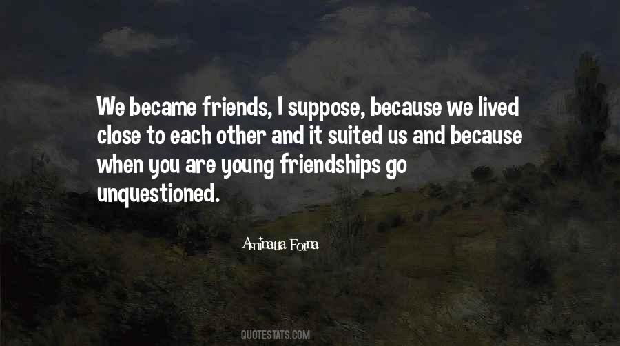 Young Friendships Quotes #1696340