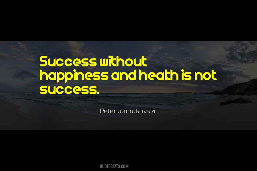 Success Is Happiness Quotes #400985
