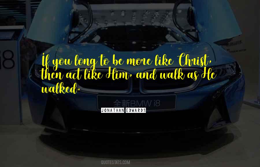 Be Like Christ Quotes #1040070