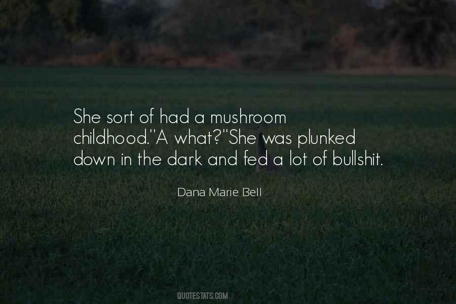 Mushroom Childhood Quotes #1444000