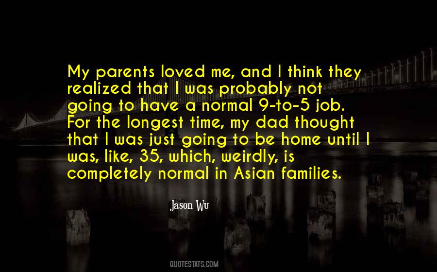 Be Like My Dad Quotes #1448831