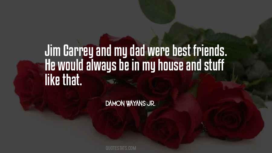 Be Like My Dad Quotes #1608620