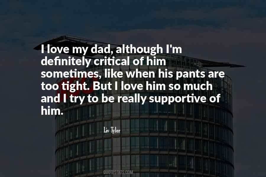 Be Like My Dad Quotes #1613240