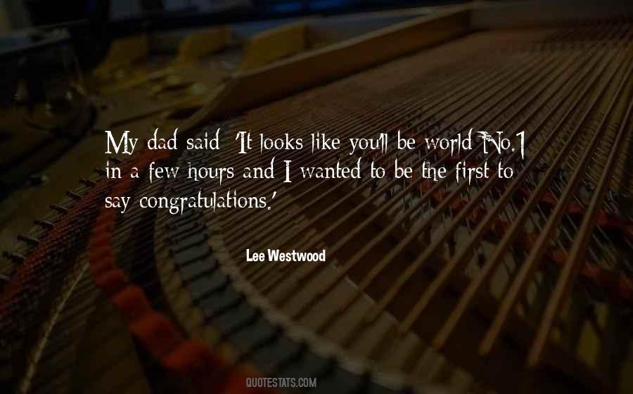 Be Like My Dad Quotes #255878