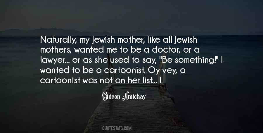 Be Like My Mother Quotes #1061886