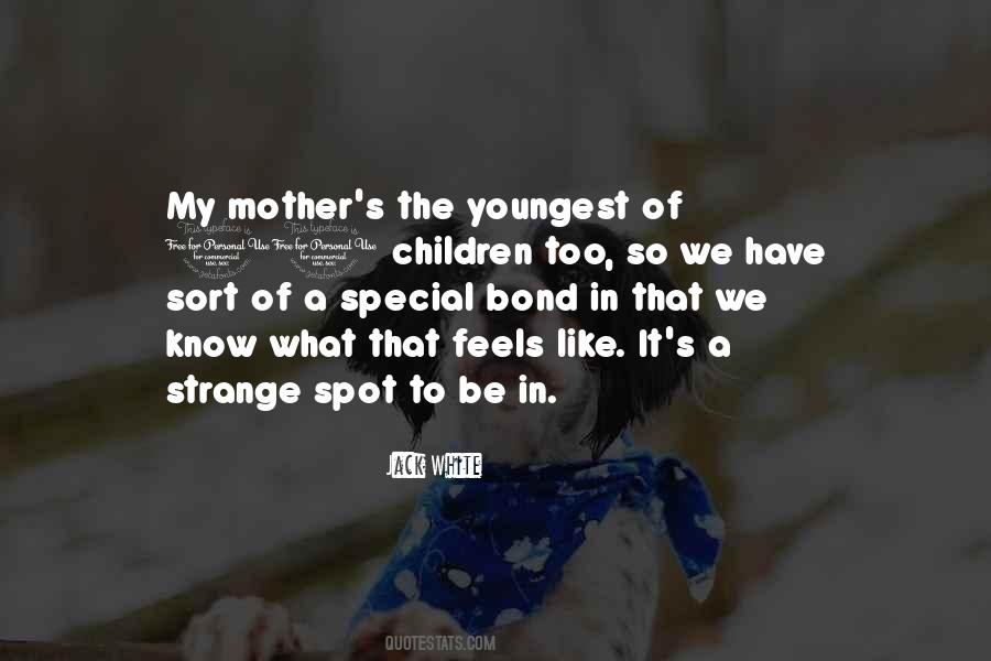 Be Like My Mother Quotes #716830