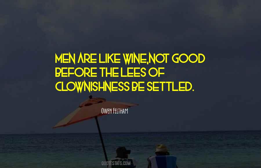 Be Like Wine Quotes #1661252