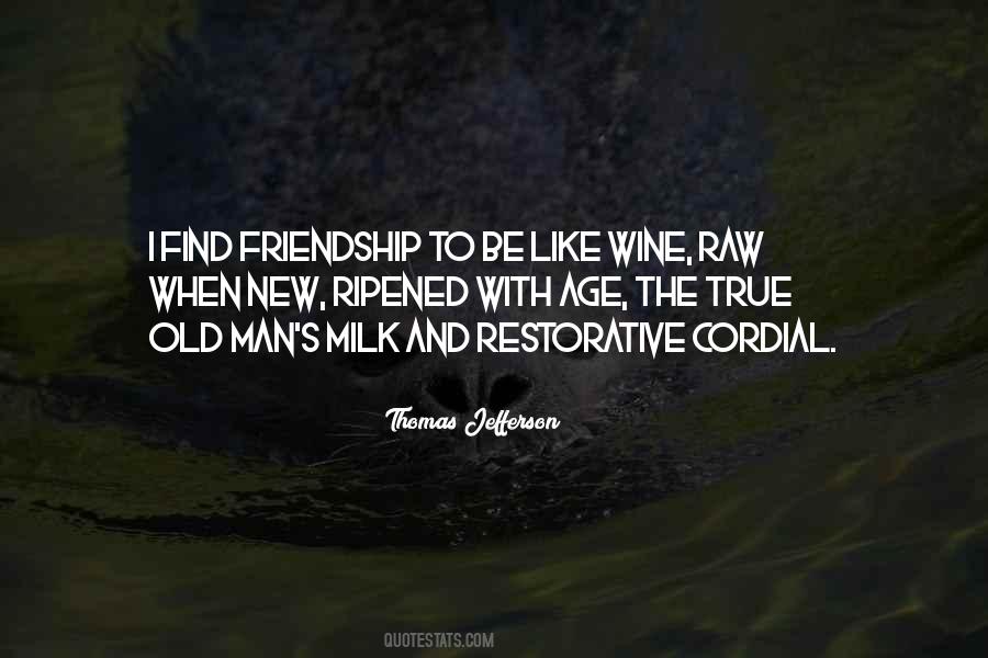Be Like Wine Quotes #697643