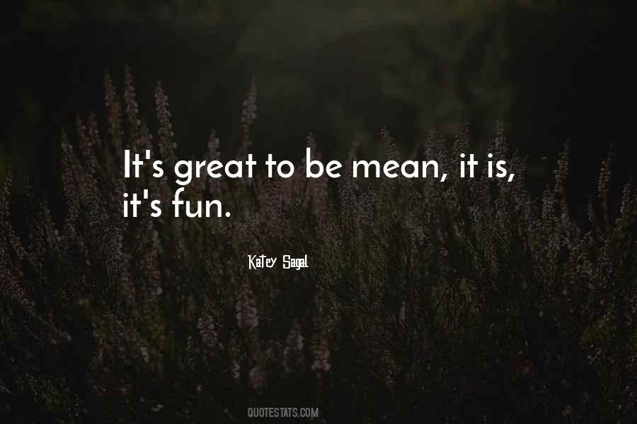 Be Mean Quotes #1798168