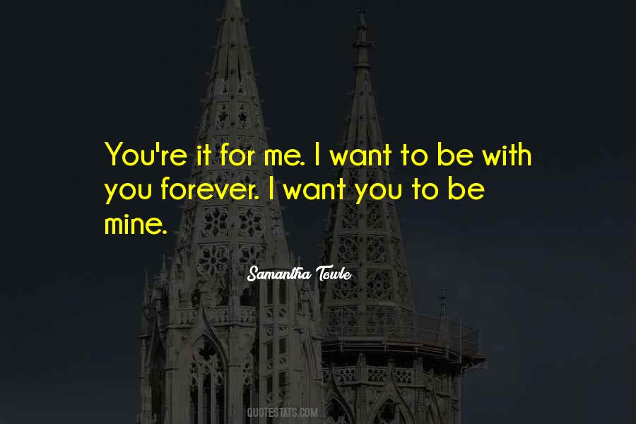 Be Mine Forever Quotes #1488474