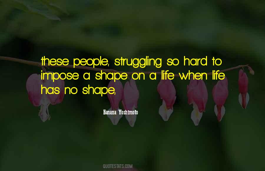 Life Struggling Quotes #112621