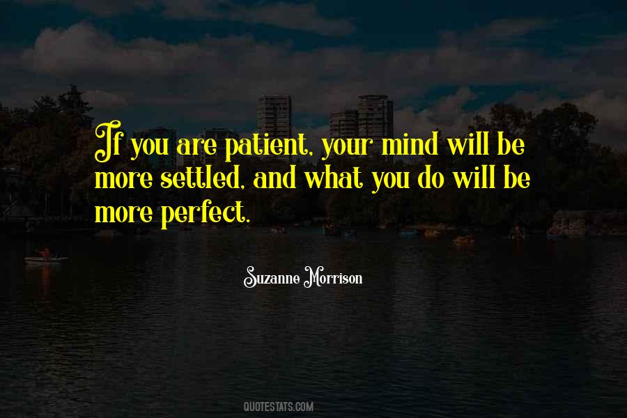 Be More Patient Quotes #1066163