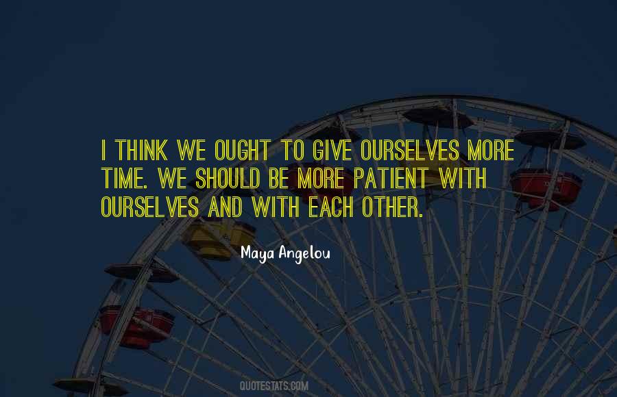 Be More Patient Quotes #1505967